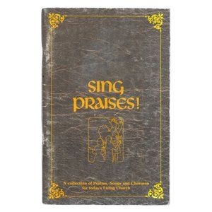 Sing Praises! Psalms Songs and Choruses for Todays Living Church Wold 1977